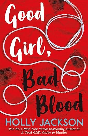 Good Girl, Bad Blood (A Good Girl Guide to Murder, Book 2)