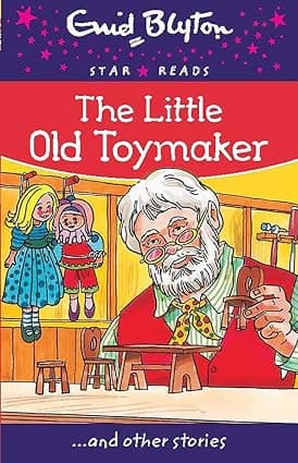 The Little Old Toymaker (Enid Blyton Star Reads Series 11)