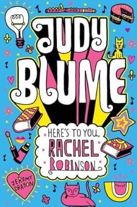 Here's to You, Rachel Robinson by Judy Blume