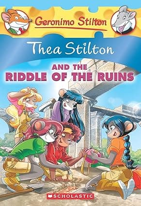 Thea Stilton and the Riddle of the Ruins
