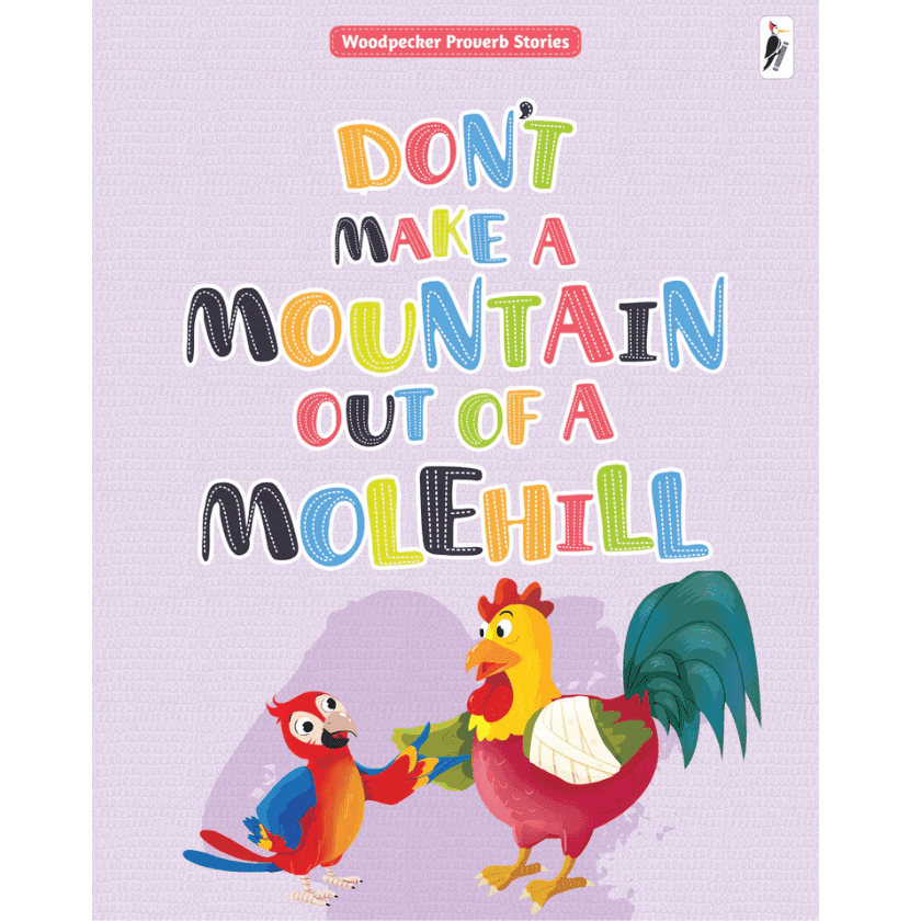 Dont Make A Mountain Out Of A Mole hill