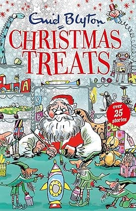 CHRISTMAS TREATS - 29 classic Blyton tales (Bumper Short Story Collections)