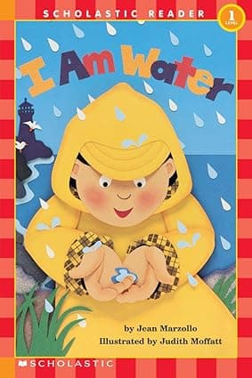 I Am Water (Scholastic Reader level 1 Hello reader science)