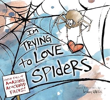 I'm Trying to Love Spiders - picture book