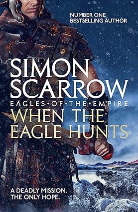 When the Eagle Hunts (Eagles of the Empire 3)- Roman Legion 3