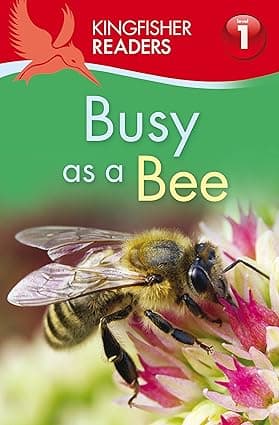 Busy as a bee - Level 1- Kingfisher Readers