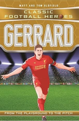 Gerrard (Classic Football Heroes) - sports Collect Them All!: From the Playground to the Pitch